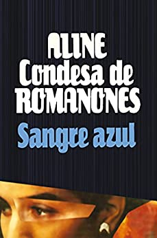 SANGRE AZUL_ ALINES ROMANONES
